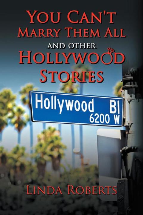 Cover image for book You Can't Marry Them All and Other Hollywood Stories