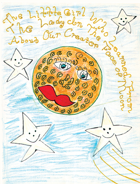 Cover image for book The Little Girl Who Learned from the Lady in the Face of the Moon About Our Creator