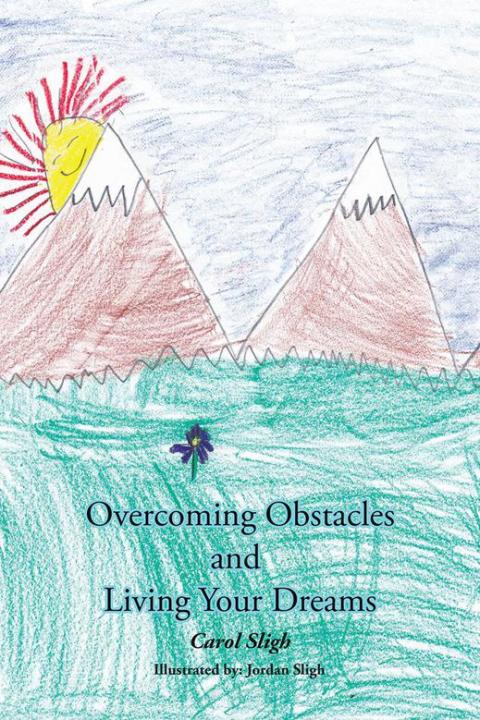 Cover image for book Overcoming Obstacles and Living Your Dreams
