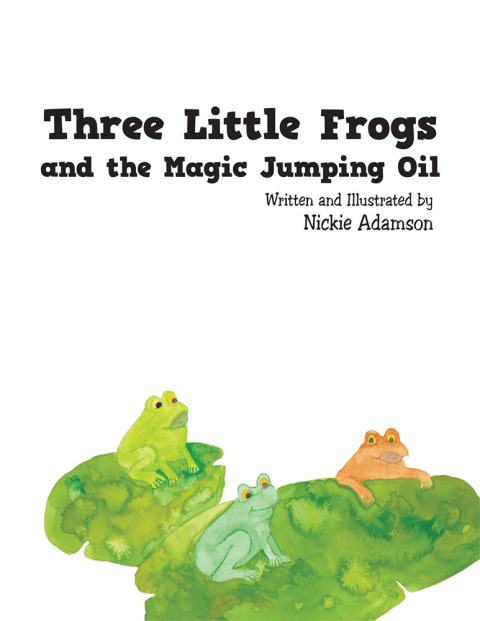 Cover image for book Three Little Frogs and the Magic Jumping Oil