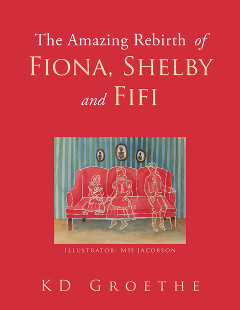 Cover image for book The Amazing Rebirth of Fiona, Shelby & Fifi