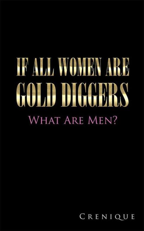 Cover image for book If All Women Are Gold Diggers