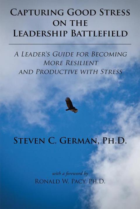 Cover image for book Capturing Good Stress on the Leadership Battlefield