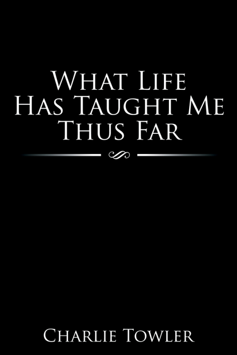Cover image for book What Life Has Taught Me Thus Far