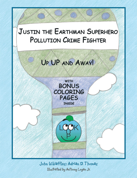 Cover image for book Justin the Earthman Superhero Pollution Crime Fighter