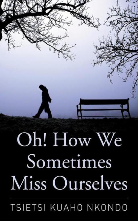 Cover image for book Oh! How We Sometimes Miss Ourselves