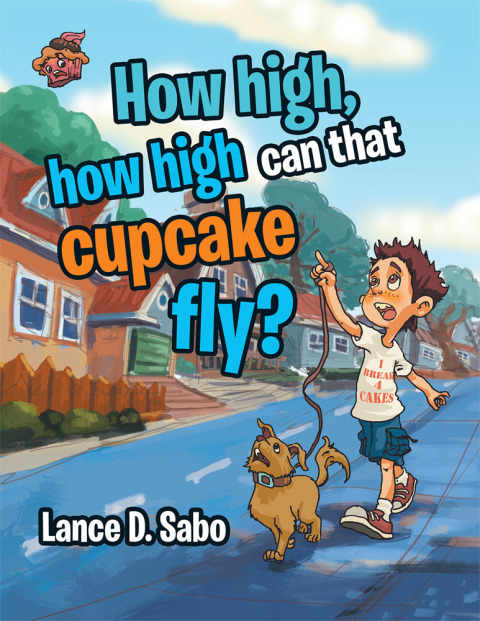 Cover image for book How High, How High Can That Cupcake Fly?