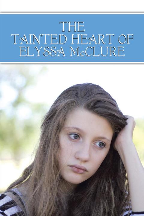 Cover image for book The Tainted Heart of Elyssa Mcclure