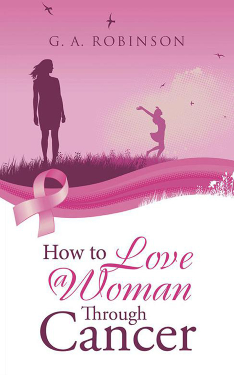 Cover image for book How to Love a Woman Through Cancer