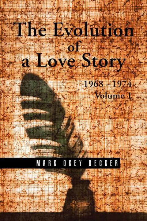 Cover image for book The Evolution of a Love Story: 1968–1974, Volume 1