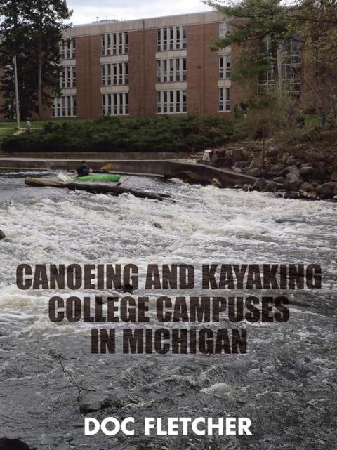 Cover image for book Canoeing and Kayaking College Campuses in Michigan