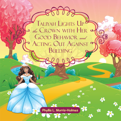 Cover image for book Taliyah Lights up the Crown with Her Good Behavior and Acting out Against Bullying