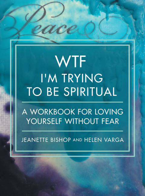 Cover image for book WTF I'm Trying to Be Spiritual