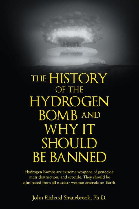 Cover image for book The History of Hydrogen Bomb and Why It Should Be Banned.