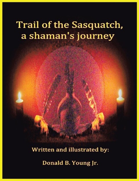 Cover image for book Trail of the Sasquatch, a Shaman's Journey