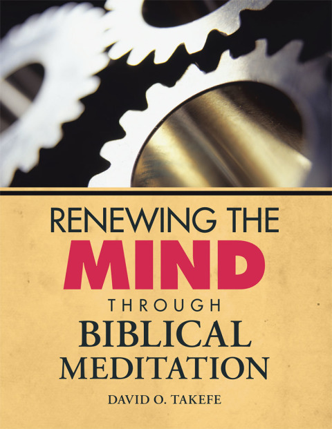 Cover image for book Renewing the Mind Through Biblical Meditation