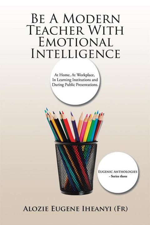 Cover image for book Be a Modern Teacher with Emotional Intelligence