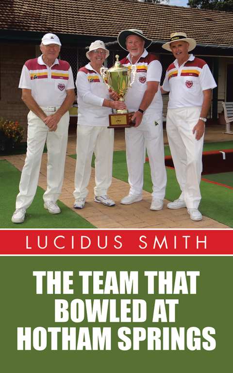 Cover image for book The Team That Bowled at Hotham Springs