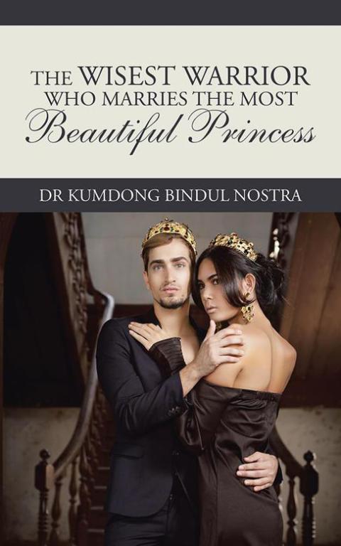 Cover image for book The Wisest Warrior Who Marries the Most Beautiful Princess