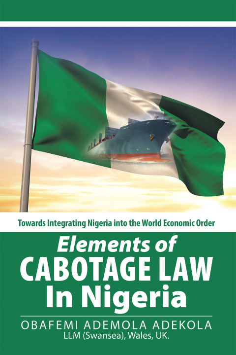 Cover image for book Elements of Cabotage Law in Nigeria