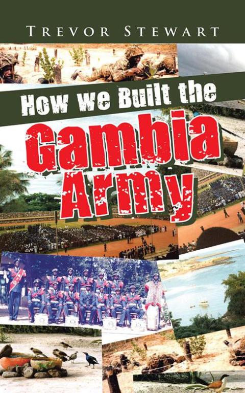 Cover image for book How We Built the Gambia Army
