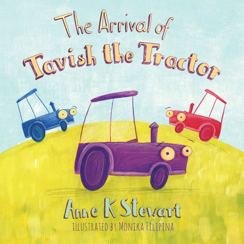 Cover image for book The Arrival of Tavish the Tractor
