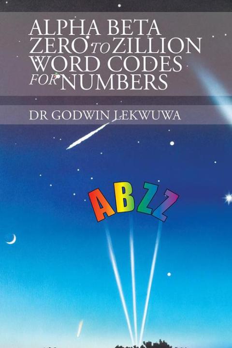 Cover image for book Alpha Beta Zero to Zillion Word Codes for Numbers