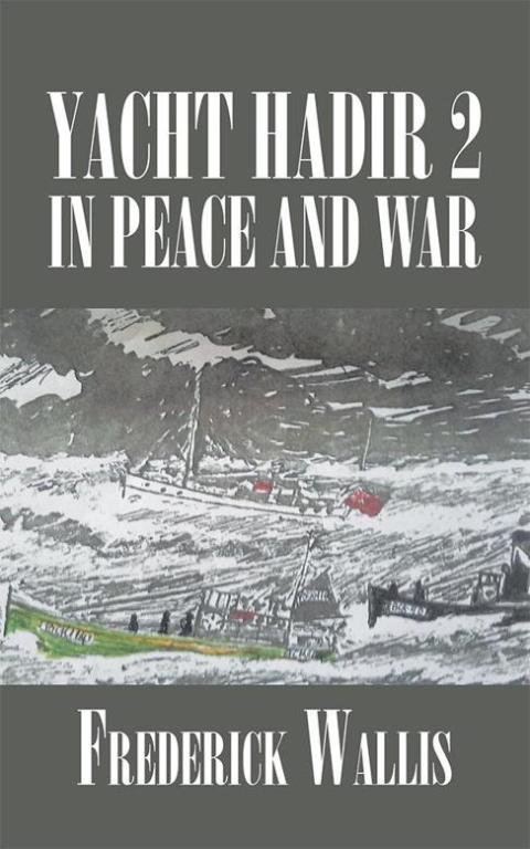 Cover image for book Yacht Hadir 2 in Peace and War