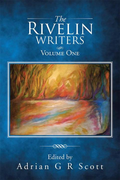 Cover image for book The Rivelin Writers – Volume One