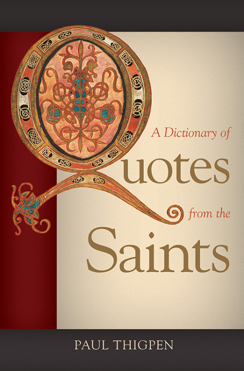 Cover image for book A Dictionary of Quotes from the Saints