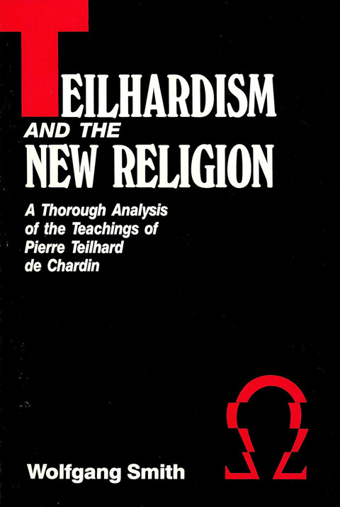 Cover image for book Teilhardism And The New Religion