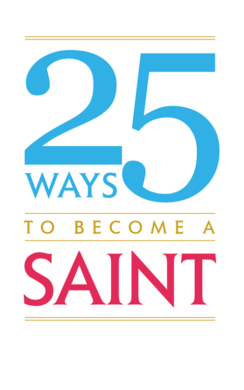 Cover image for book 25 Ways to Become A Saint