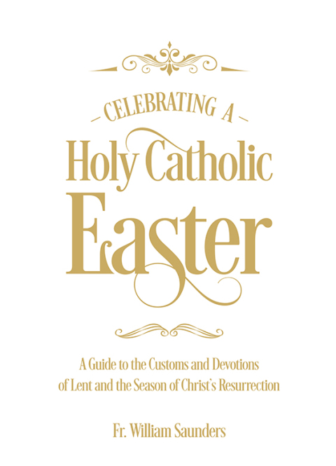 Cover image for book Celebrating a Holy Catholic Easter