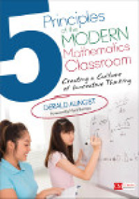 Cover image: 5 Principles of the Modern Mathematics Classroom 1st edition 9781483391427