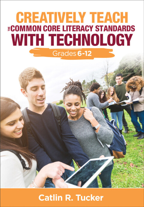 Cover image for book Creatively Teach the Common Core Literacy Standards With Technology