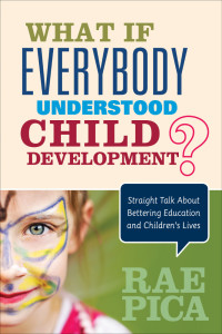 Cover image: What If Everybody Understood Child Development? 1st edition 9781483381848