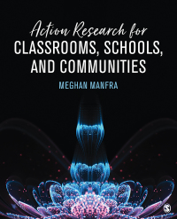 Cover image: Action Research for Classrooms, Schools, and Communities 1st edition 9781506316048