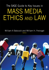 Cover image: The SAGE Guide to Key Issues in Mass Media Ethics and Law 1st edition 9781452274355