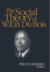 Cover image: The Social Theory of W.E.B. Du Bois 1st edition 9780761928706