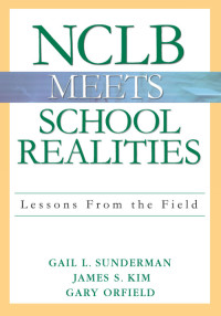 Cover image: NCLB Meets School Realities 1st edition 9781412915557
