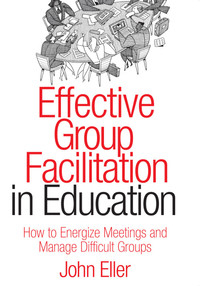 Cover image: Effective Group Facilitation in Education 1st edition 9781412904612