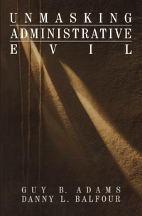 Cover image: Unmasking Administrative Evil 1st edition 9780761906698