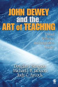 Cover image: John Dewey and the Art of Teaching 1st edition 9781412909020