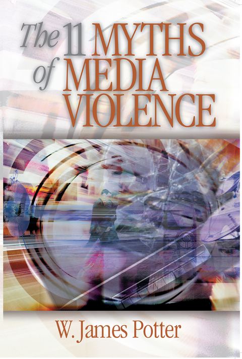 The 11 Myths of Media Violence 