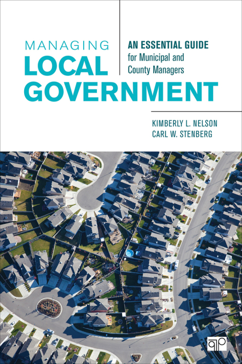 Cover image for book Managing Local Government: An Essential Guide for Municipal and County Managers New Edition Available
