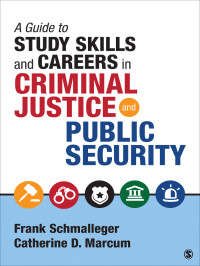 Cover image: A Guide to Study Skills and Careers in Criminal Justice and Public Security 1st edition 9781506323701