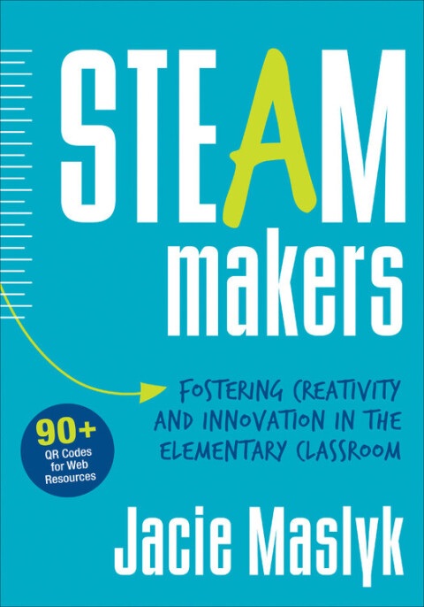 Cover image for book STEAM Makers: Fostering Creativity and Innovation in the Elementary Classroom New Edition Available