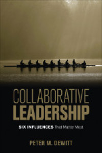 Cover image: Collaborative Leadership: Six Influences That Matter Most 1st edition 9781506337111