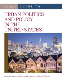 Cover image: The CQ Press Guide to Urban Politics and Policy in the United States 1st edition 9781483350035