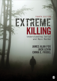 Cover image: Extreme Killing: Understanding Serial and Mass Murder 4th edition 9781506349114
